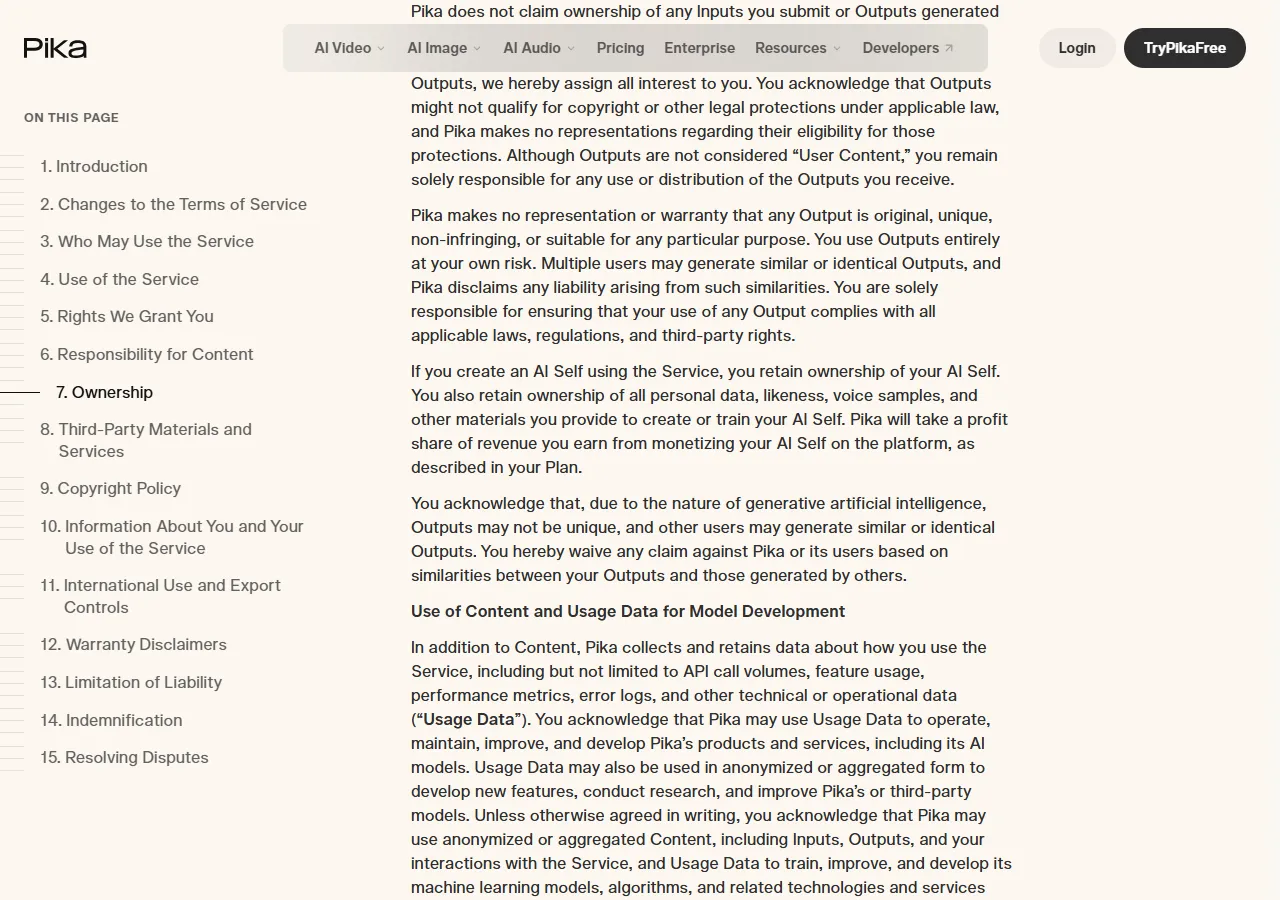 Pika Terms of Service, captured 2026-09-27, opening with the sentence that Pika does not claim ownership of your User Content and that you retain all rights in your Inputs and the Outputs generated through the Service, and continuing with the clause that you grant Pika a nonexclusive, perpetual, irrevocable, worldwide, royalty free, fully paid, transferable, sublicensable license to use, reproduce, analyze and modify that Content for the purposes described.